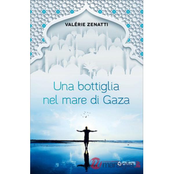 Bottiglia nel mare di Gaza (Una)