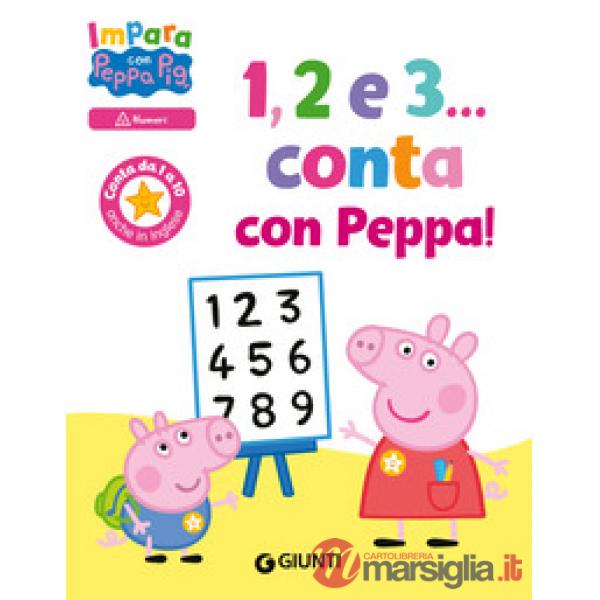 1, 2 e 3... Conta con Peppa! Impara con Peppa Pig. Ediz. a colori