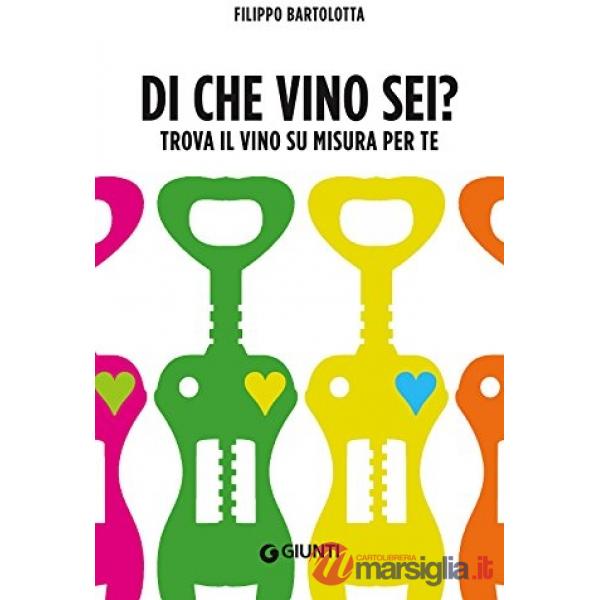 Di che vino sei? Trova il vino su misura per te