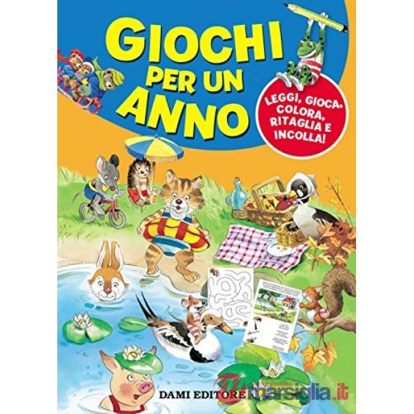 Giochi per un anno. Leggi, gioca, colora, ritaglia e incolla!