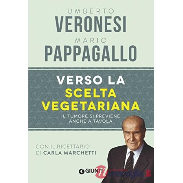 Verso la scelta vegetariana. Il tumore si previene anche a tavola
