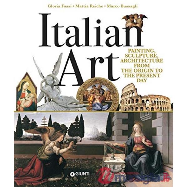 Italian art. Painting, sculpture, architecture from the origins to the present day