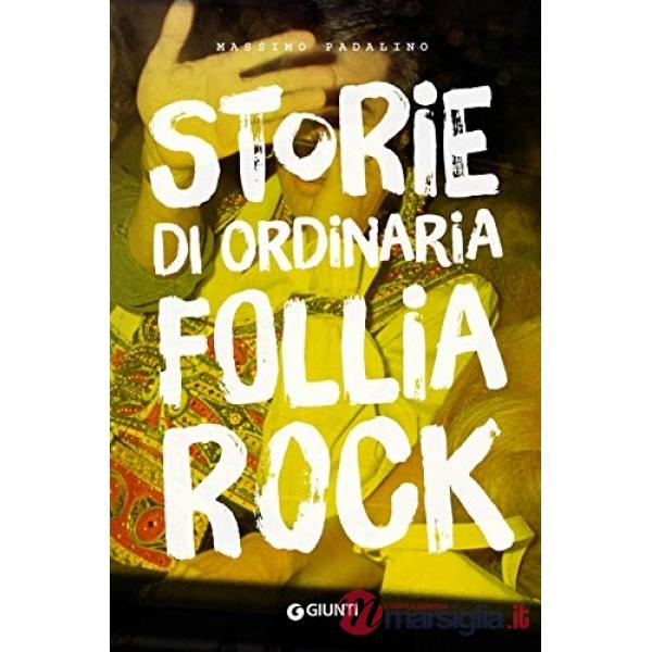 Storie di ordinaria follia rock