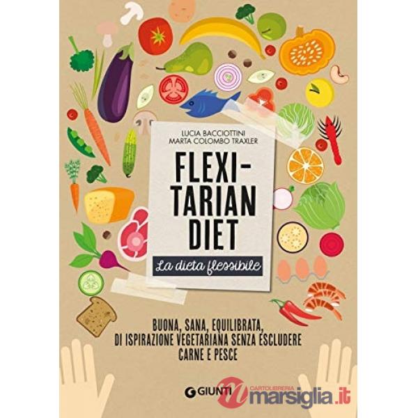 Flexitarian diet. La dieta flessibile
