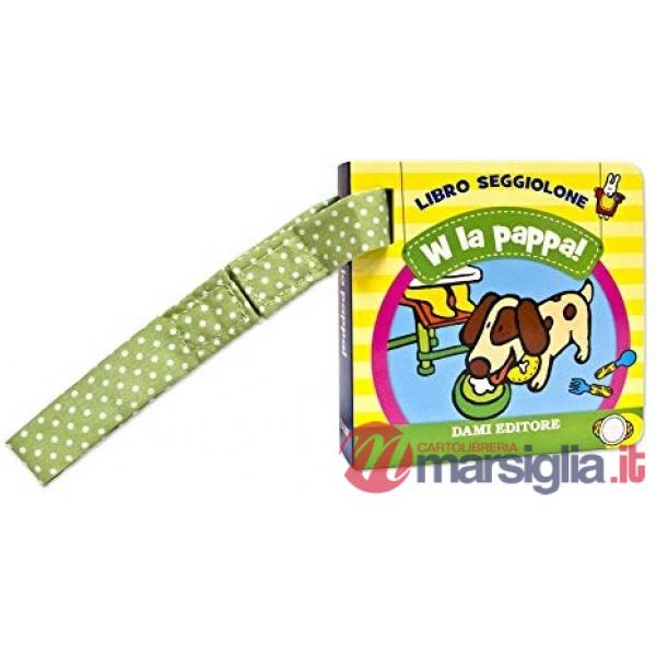 W la pappa! Libro seggiolone