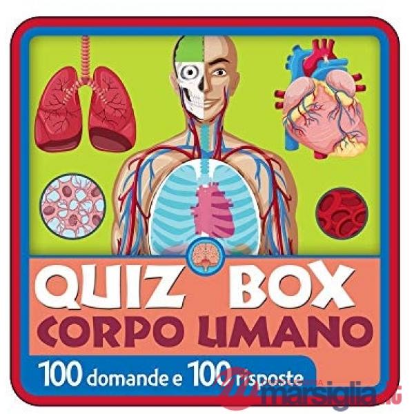 Corpo umano. 100 domande e 100 risposte
