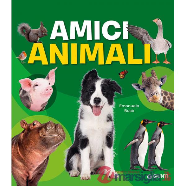 Amici animali. Con adesivi. Ediz. a colori