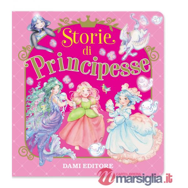 Storie di principesse. Ediz. a colori