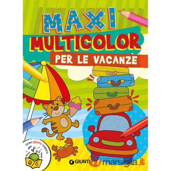 Maxi multicolor per le vacanze. Ediz. a colori