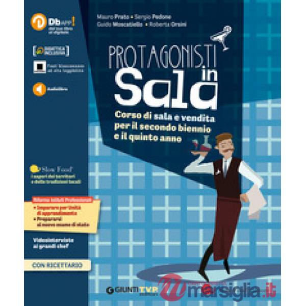 PROTAGONISTI IN SALA 2 BIENNIO E 5 ANNO + RICETTARIO