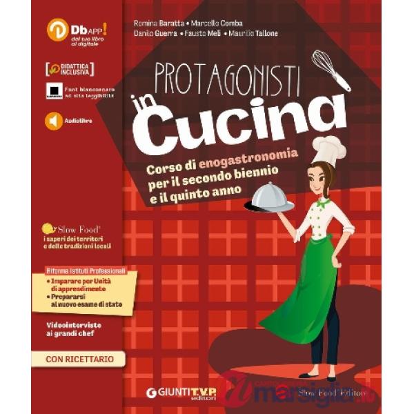 PROTAGONISTI IN CUCINA 2 BIENNIO E 5 ANNO + RICETT