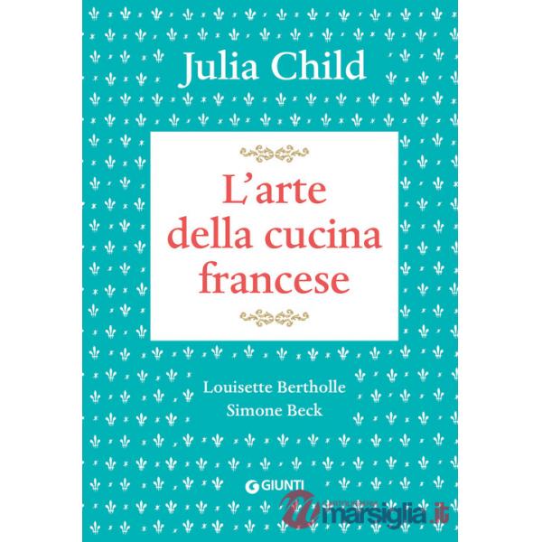 Arte della cucina francese (L')