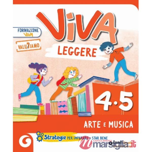 VIVA LEGGERE CL. 4-5 ARTE E MUSICA