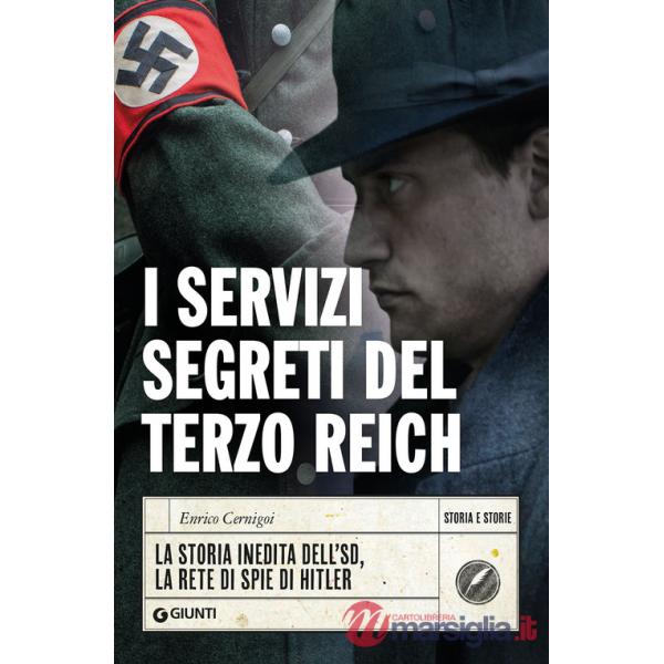 Servizi segreti del Terzo Reich. La storia inedita dell'SD, la rete di spie di Hitler (I)