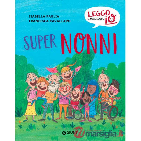 Super nonni. Ediz. a colori