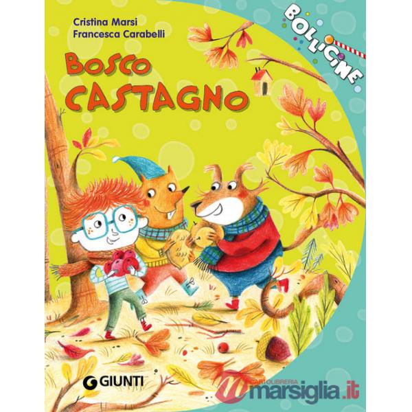 Bosco castagno. Ediz. a colori