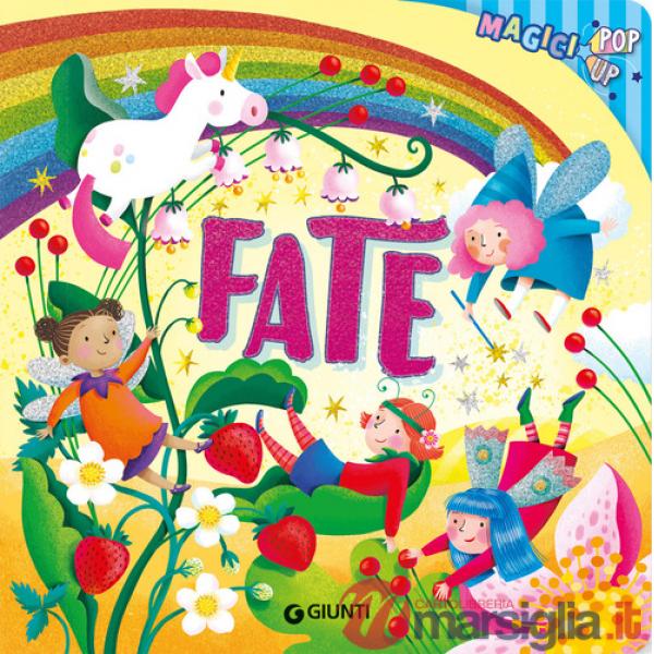 Fate. Magici pop-up. Ediz. a colori