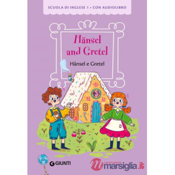 Hansel and Gretel-Hansel e Gretel. Ediz. a colori. Con audiolibro