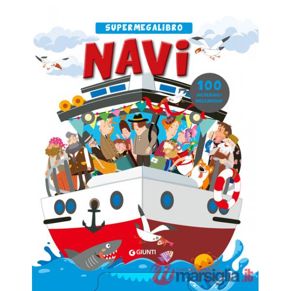 Navi. Supermegalibro. Ediz. a colori