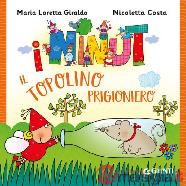 Topolino prigioniero. I Ninut. Ediz. a colori (Il)