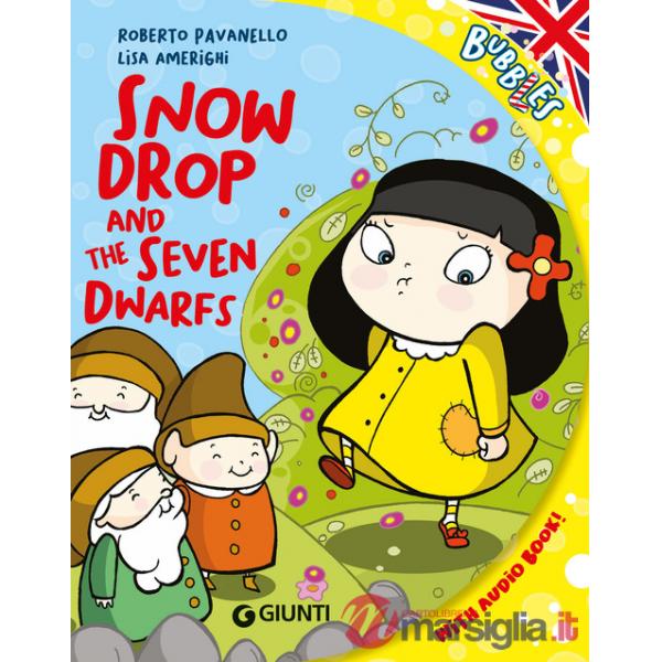 Snowdrop and the seven dwarfs. Ediz. a colori. Con audiolibro