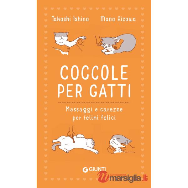 Coccole per gatti. Massaggi e carezze per felini felici