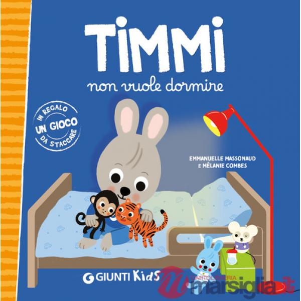 Timmi non vuole dormire. Ediz. a colori