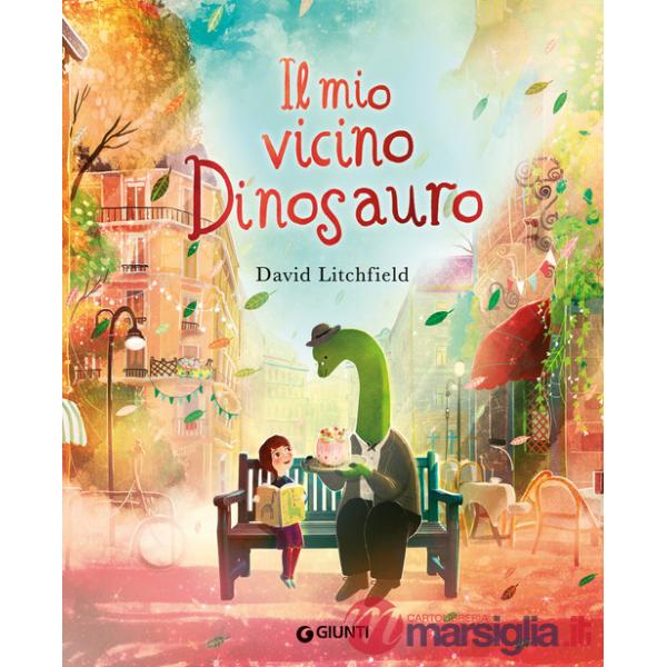 Mio vicino dinosauro. Ediz. a colori (Il)