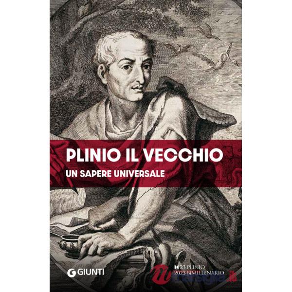 Plinio il Vecchio. Un sapere universale