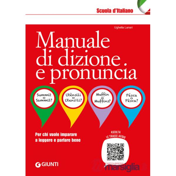 Manuale di dizione e pronuncia. Per chi vuole imparare a leggere e parlare bene. Con File audio online