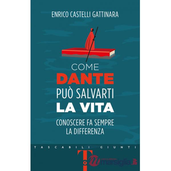 Come Dante può salvarti la vita. Conoscere fa sempre la differenza