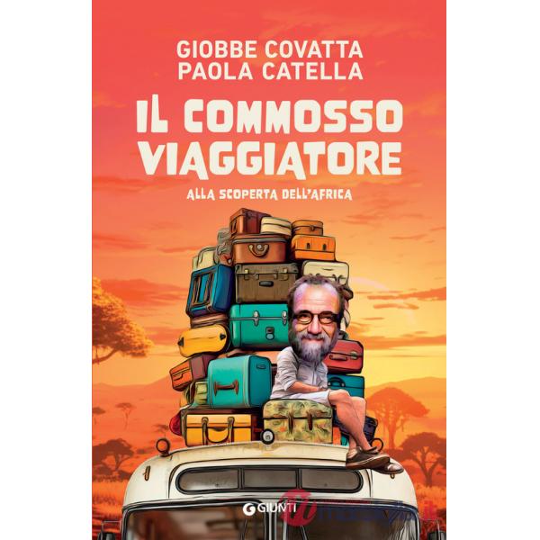 Commosso viaggiatore. Alla scoperta dell'Africa (Il)