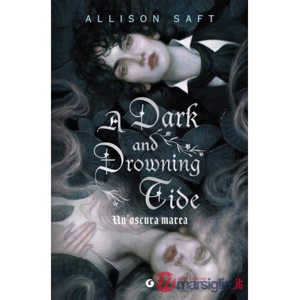 Dark and drowning tide. Un'oscura marea (A)