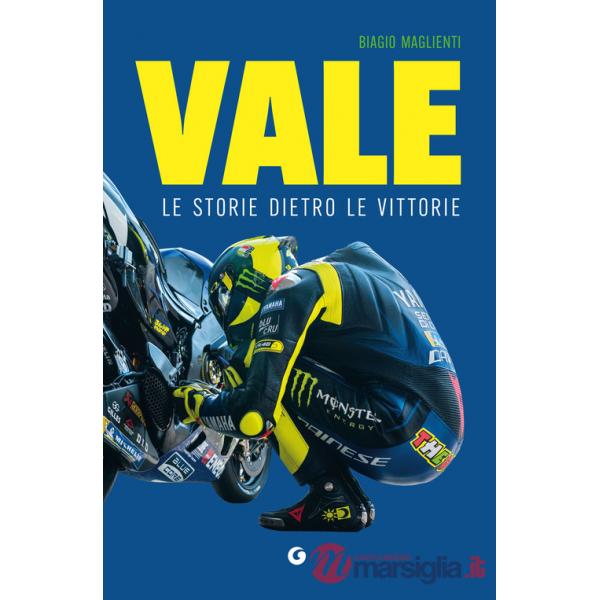 Vale. Le storie dietro le vittorie