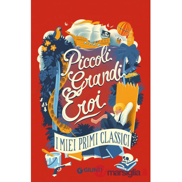 Piccoli grandi eroi. I miei primi classici