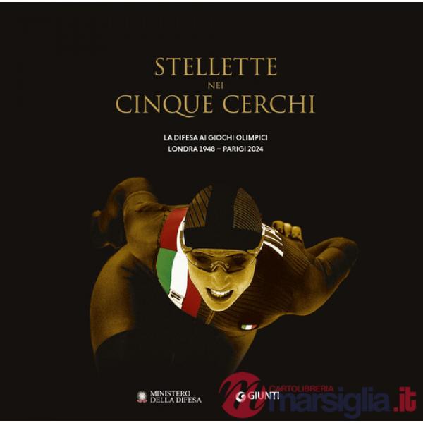 Stellette nei cinque cerchi. La Difesa ai Giochi Olimpici Londra 1948-Parigi 2024