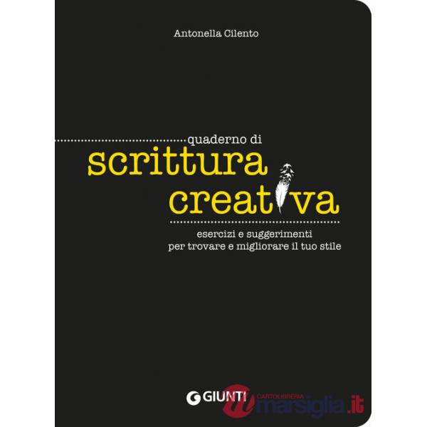 Quaderno di scrittura creativa. Esercizi e suggerimenti per trovare e migliorare il tuo stile
