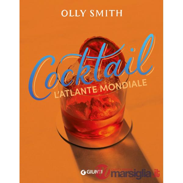 Cocktail. L'atlante mondiale