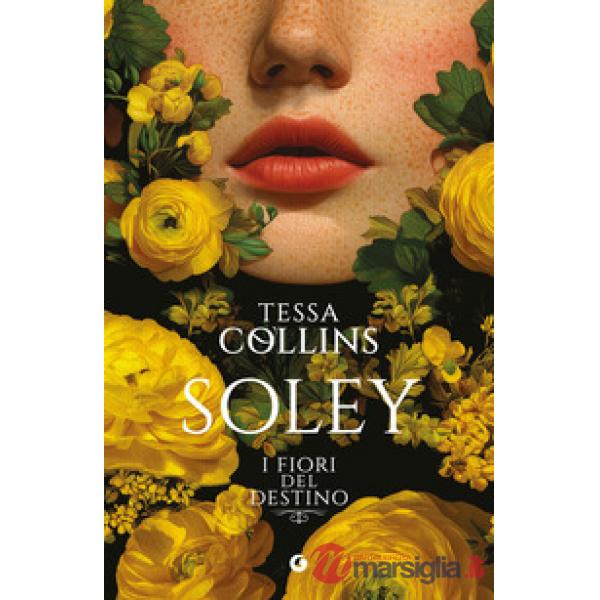 Soley. I fiori del destino. Vol. 2