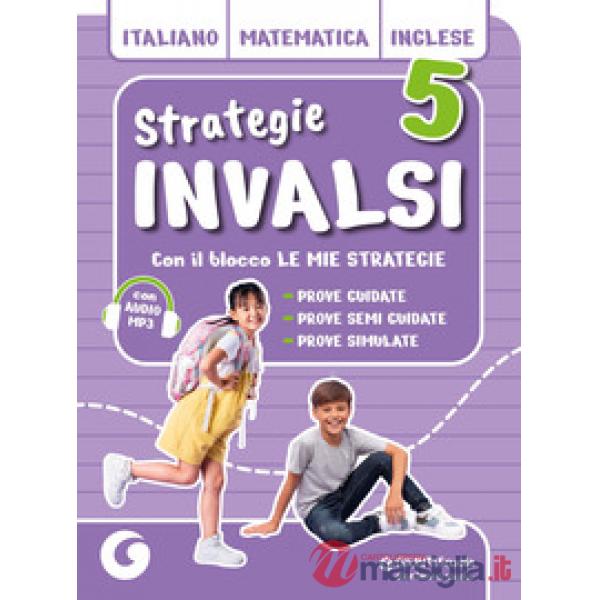 STRATEGIE INVALSI ITALIANO E MATEMATICA CL. 5