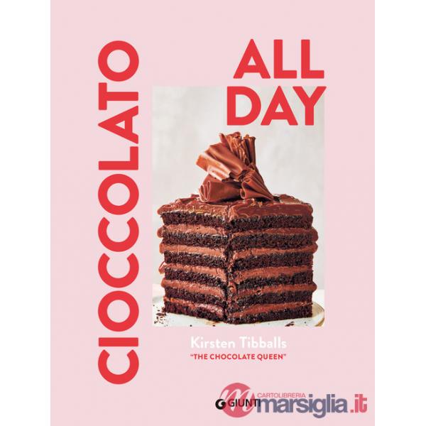 Cioccolato. All day. Ediz. a colori