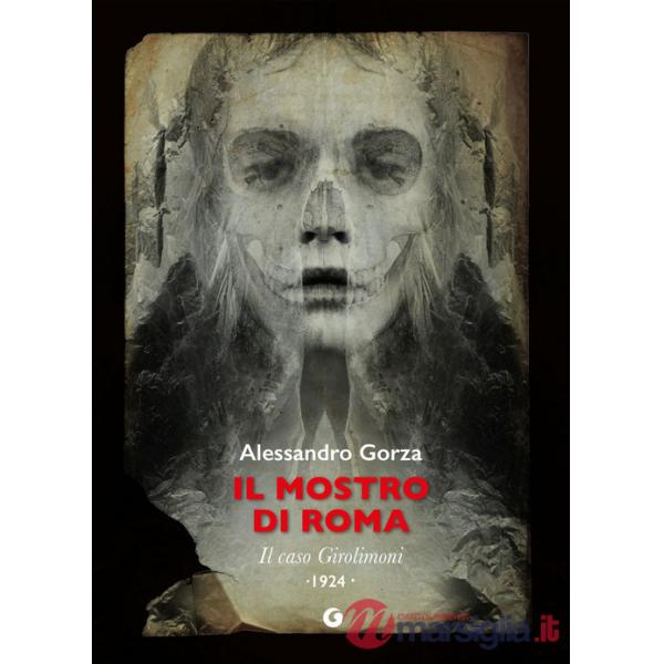 Mostro di Roma. Il caso Girolimoni (Il)