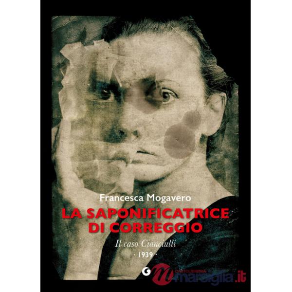 Saponificatrice di Correggio. Il caso Cianciulli (La)