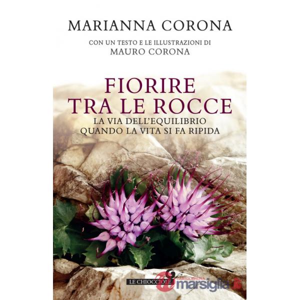Fiorire tra le rocce. La via dell'equilibrio quando la vita si fa ripida
