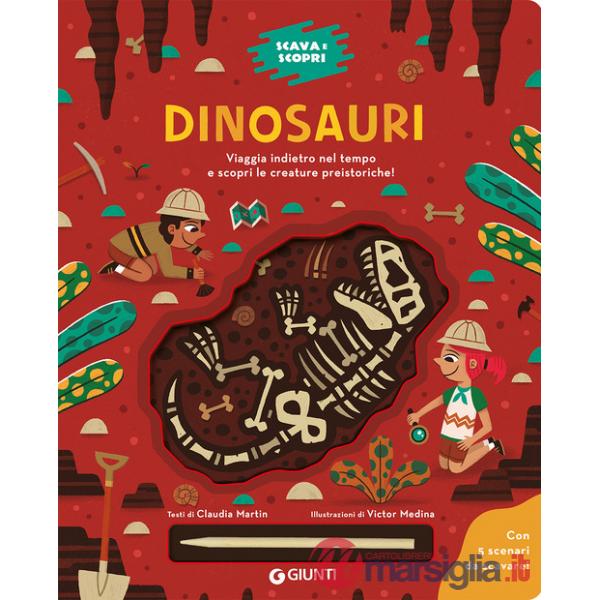Dinosauri. Scava e scopri. Ediz. a colori. Con bastoncino per scavare
