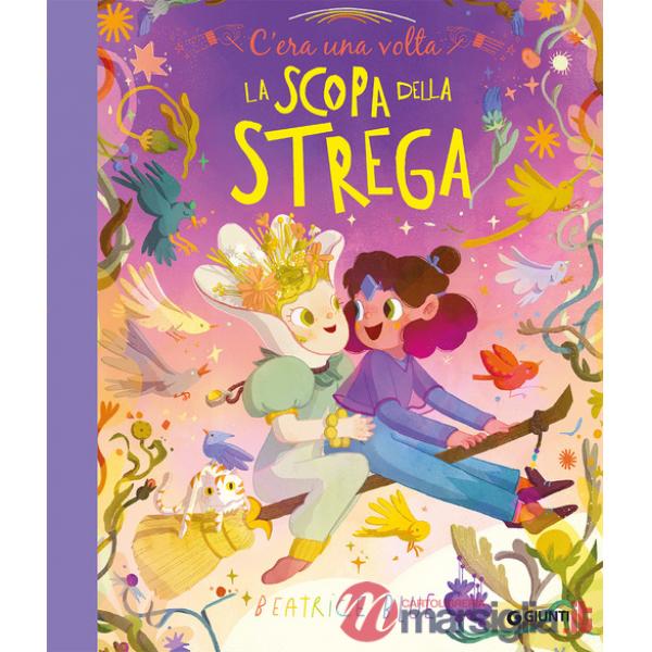 C'era una volta la scopa della strega. Ediz. a colori