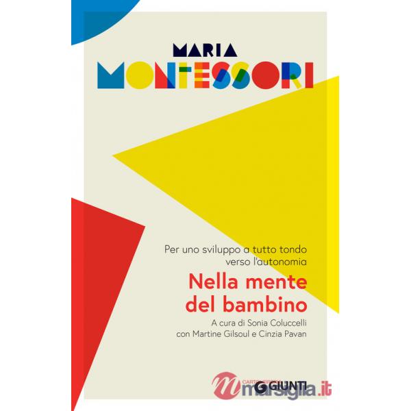 Nella mente del bambino. Per uno sviluppo a tutto tondo verso l'autonomia