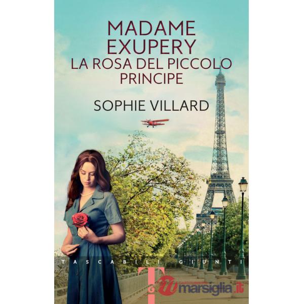 Madame Exupéry. La rosa del piccolo principe