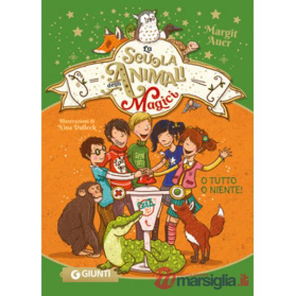O tutto o niente! La scuola degli animali magici