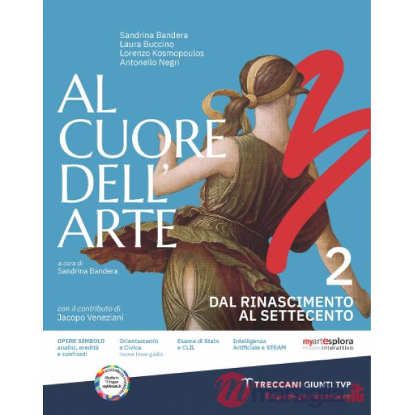 AL CUORE DELL'ARTE VOL. 2 - DAL RINASCIMENTO AL SETTECENTO